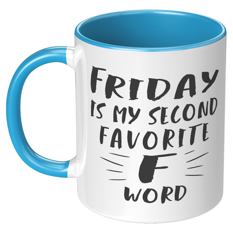 Image of My Second Favourite F-word 11oz Mug